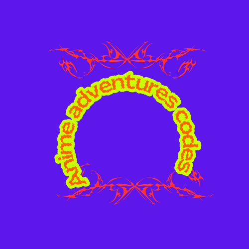 Anime Adventures Codes(February 2026)